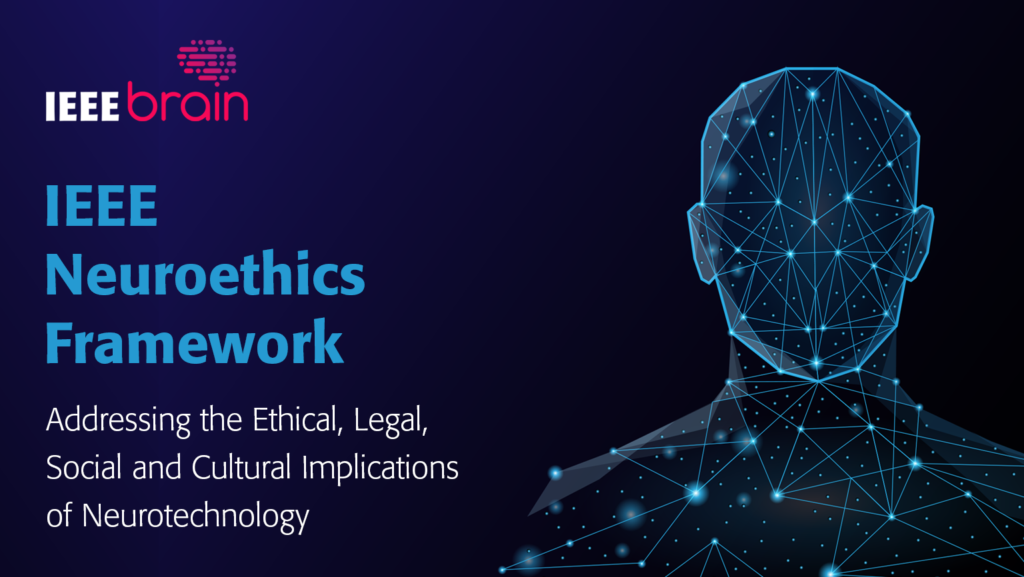 IEEE Neuroethics Framework The BRAIN Initiative Alliance